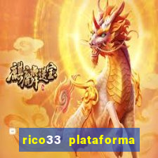 rico33 plataforma de jogos